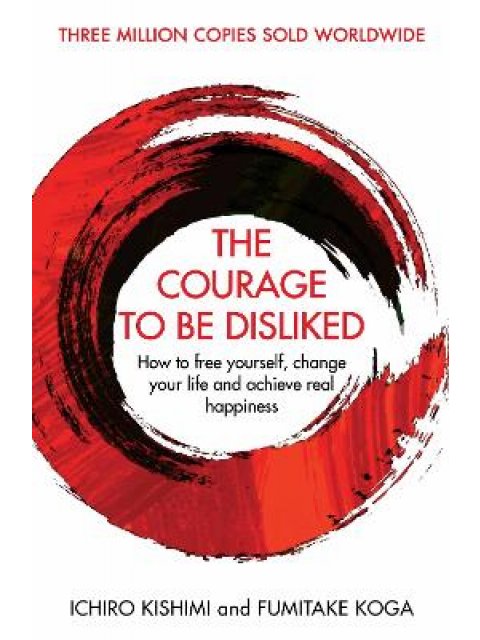 THE COURAGE TO BE DISLIKED PB