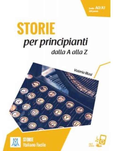 IFA : STORIE PER PRINCIPIANTI - DALLA A ALLA Z A1 (+ ONLINE AUDIO)