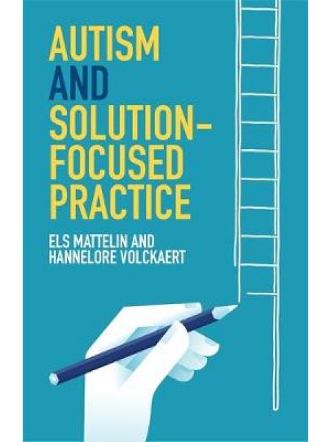 AUTISM AND SOLOUTION-FOCUSED PRACTICE PB