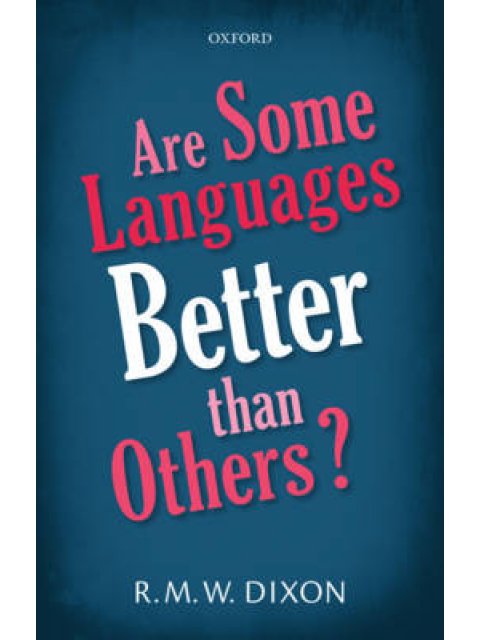 ARE SOME LANGUAGES BETTER THAN OTHERS?  HC