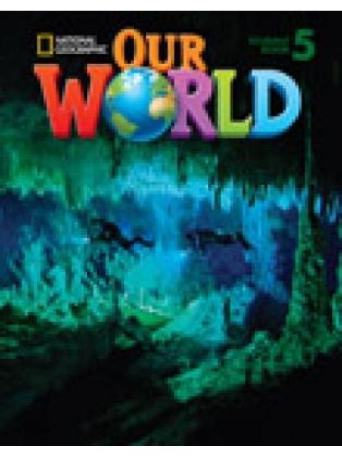 OUR WORLD 5 SB (+ CD-ROM) - NATIONAL GEOGRAPHIC- BRITISH ED.
