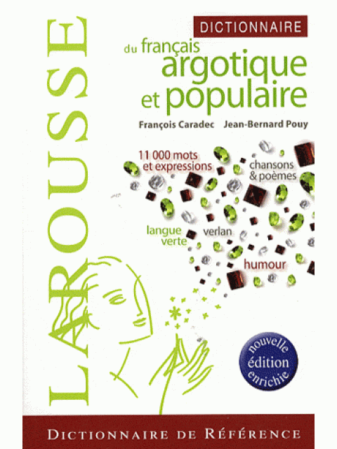 DICTIONNAIRE DU FRANCAIS ARGOTIQUE ET POPULAIRES PB