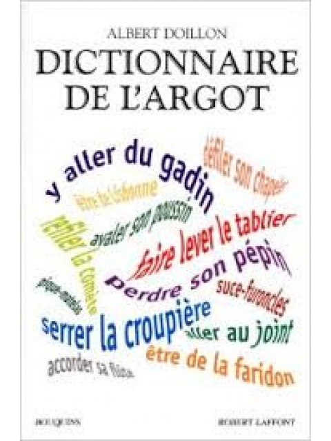 DICTIONNAIRE DE L' ARGOT HC