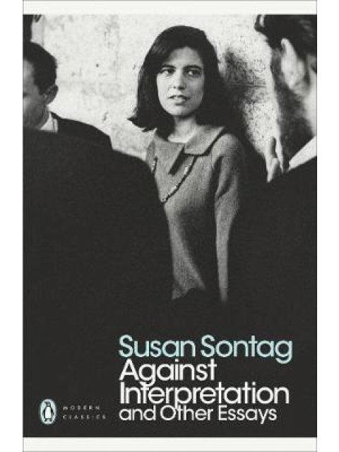 AGAINST INTERPRETATION AND OTHER ESSAYS PB B FORMAT
