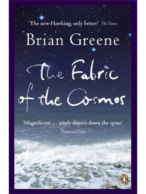 PP: PENGUIN PRESS SCIENCE THE FABRIC OF THE COSMOS PB