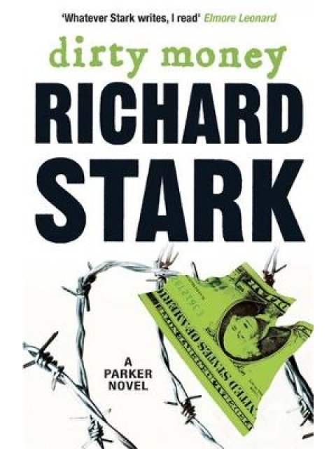 DIRTY MONEY: A PARKER NOVEL PB A FORMAT