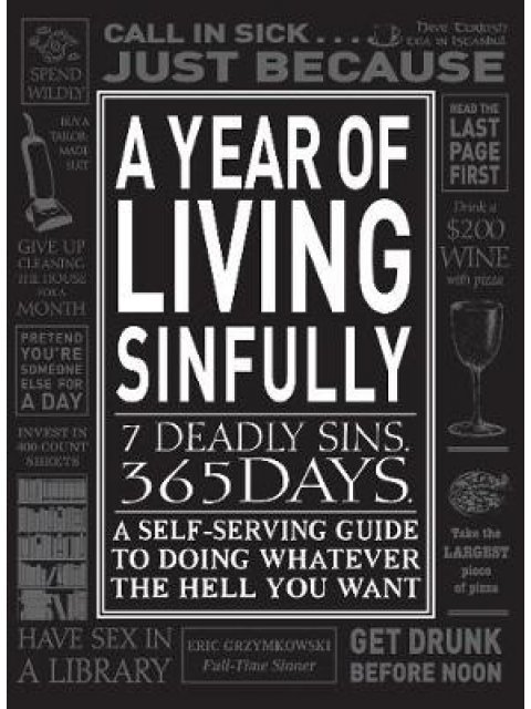 A YEAR OF LIVING SINFULLY (7 DEADLY SINS 365 DAYS) PB B FORMAT