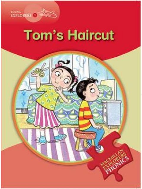 MACMILLAN EXPLORERS PHONICS 1: TOM'S HAIRCUT