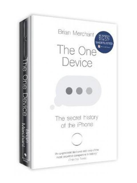 THE ONE DEVICE : THE SECRET HISTORY OF THE IPHONE PB