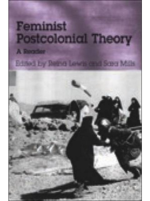 FEMINIST POSTCOLONIAL THEORY: A READER PB