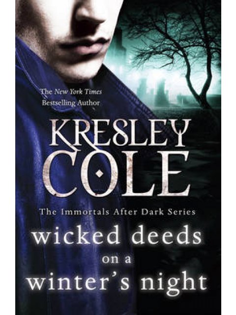 IMMORTALS AFTER DARK 4: WICKED DEEDS ON A WINTER'S NIGHT PB B FORMAT