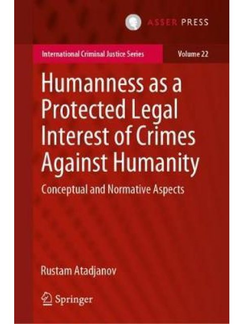 HUMANNESS AS A PROTECTED LEGAL INTEREST OF CRIMES AGAINST HUMANITY