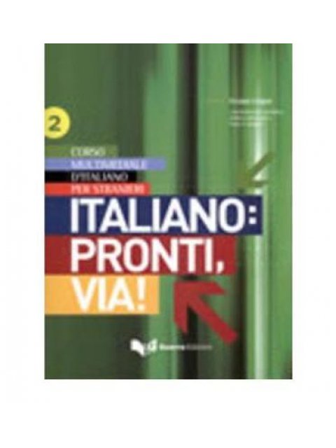 ITALIANO : PRONTI, VIA! 2 STUDENTE