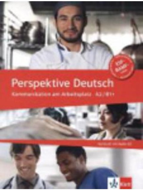 PERSPEKTIVE DEUTSCH KURSBUCH KOMMUNIKATION AM ARBEITSPLATZ A2/B1+ (+ CD)