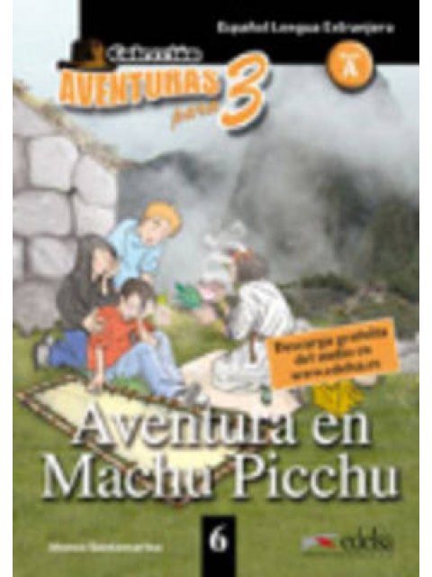 APT 6 - AVENTURA EN MACHU PICCHU