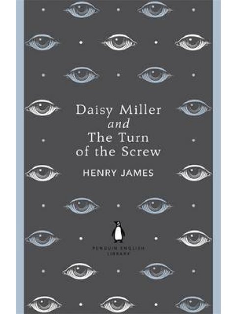 PENGUIN ENGLISH LIBRARY : DAISY MILLER AND THE TURN OF THE SCREW PB B FORMAT