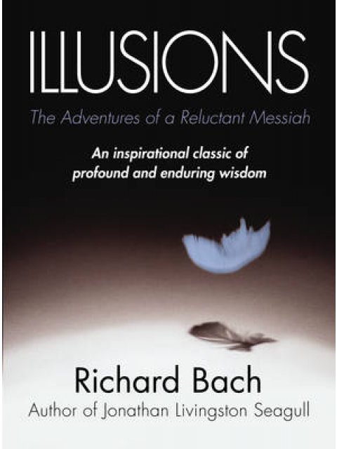 ILLUSIONS (THE ADVENTURES OF A RELUCTANT MESSIAH) PB B FORMAT