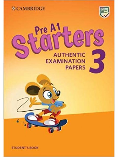 CAMBRIDGE YOUNG LEARNERS ENGLISH TESTS STARTERS 3 SB (FOR REVISED EXAM FROM 2018)