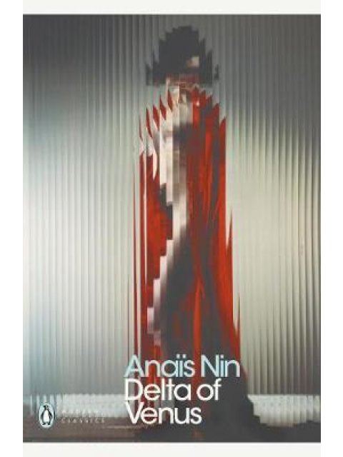 PENGUIN MODERN CLASSICS : DELTA OF VENUS PB B FORMAT