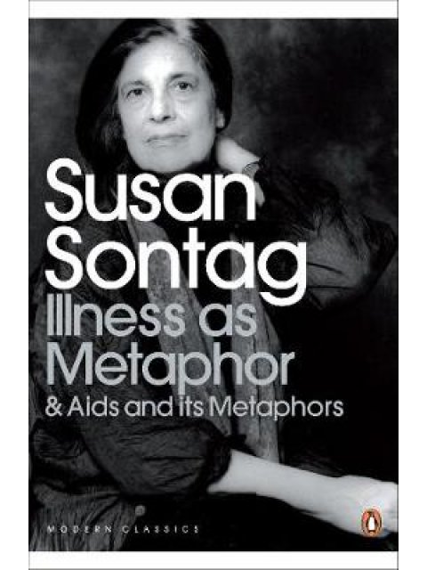PENGUIN MODERN CLASSICS : ILLNESS AS METAPHOR AND AIDS AND ITS METAPHORS PB B FORMAT