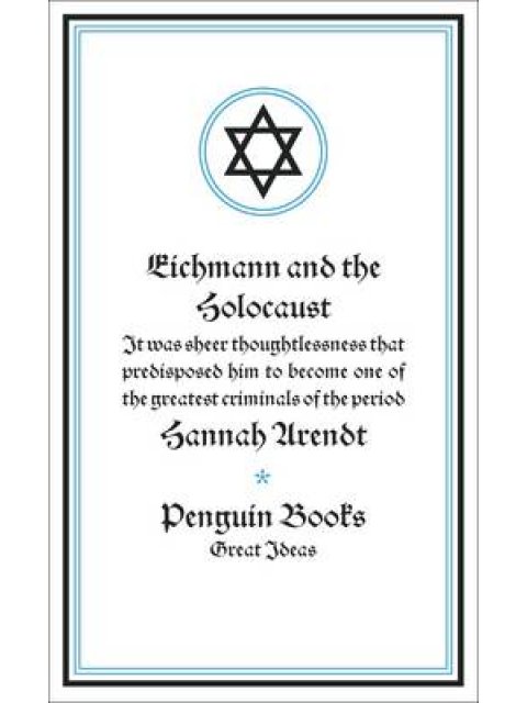 PENGUIN GREAT IDEAS : EICHMANN AND THE HOLOCAUST PB A FORMAT
