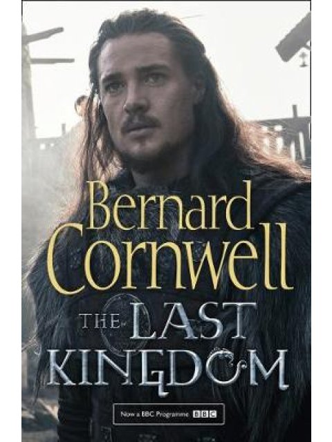 THE WARRIOR CHRONICLES (1) - THE LAST KINGDOM (TV TIE-IN) PB B FORMAT