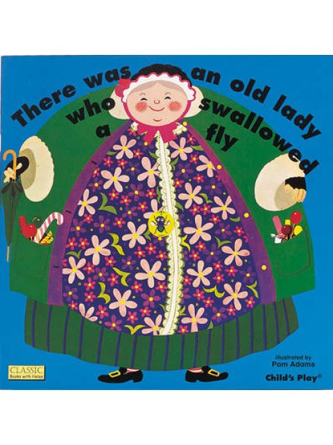 THERE WAS AN OLD LADY WHO SWALLOWED A FLY PB
