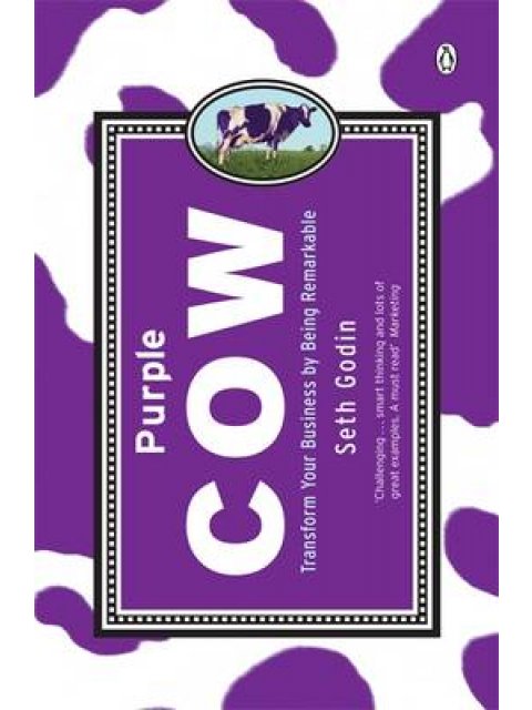 PURPLE COW: TRANSFORM YOUR BUSINESS BY BEING REMARKABLE PB B FORMAT