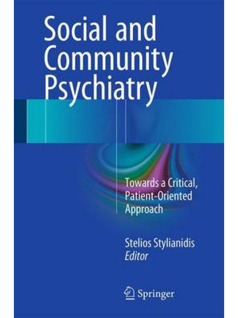 SOCIAL AND COMMUNITY PSYCHIATRY : TOWARDS A CRITICAL , PATIENT- ORIENTED APPROACH HC
