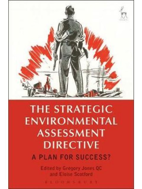 THE STRATEGIC ENVIRONMENTAL ASSESSMENT DIRECTIVE : A PLAN FOR SUCCESS?