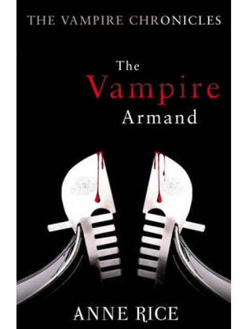 VAMPIRE CRONICLES 6: THE VAMPIRE ARMAND PB
