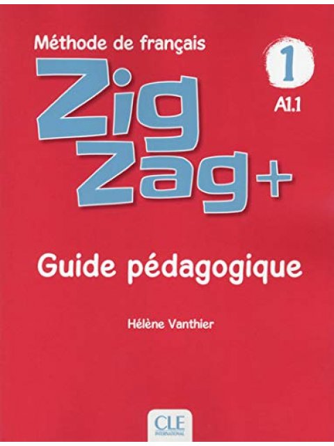 ZIGZAG + 1 A1.1 GUIDE PEDAGOGIQUE N/E