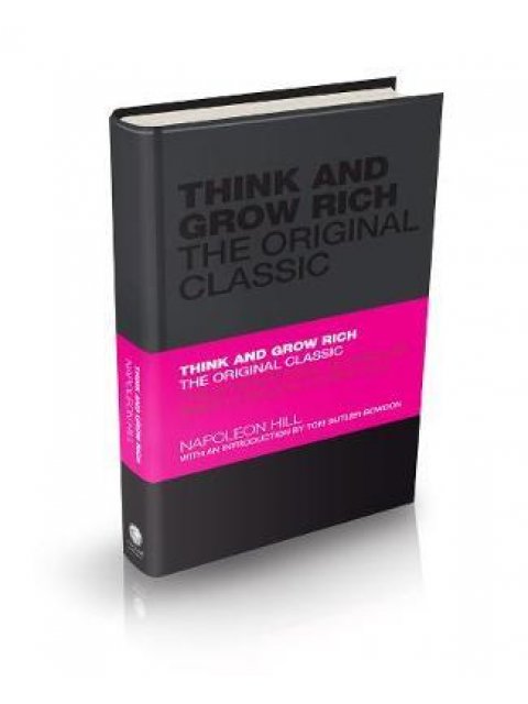 THINK AND GROW RICH: THE ORIGINAL CLASSIC HC