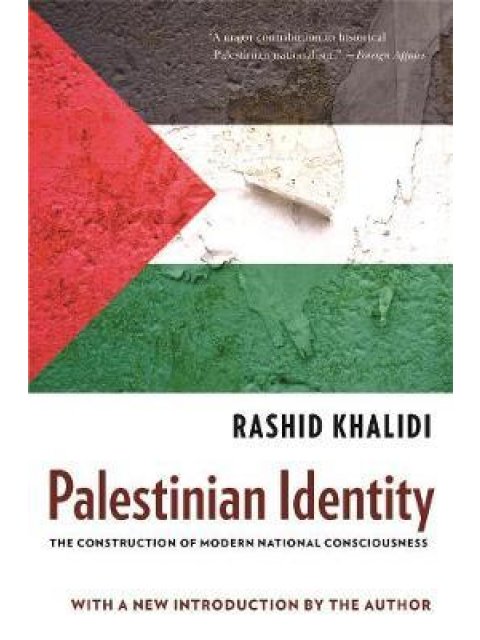 PALESTINIAN IDENTITY : THE CONSTRUCTION OF MODERN ANTIONAL CONSCIOUSNESS PB