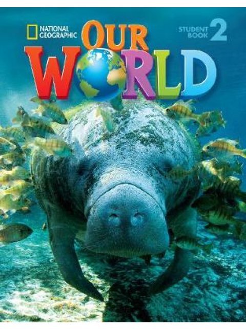 OUR WORLD 2 SB - NATIONAL GEOGRAPHIC - AMER. ED.