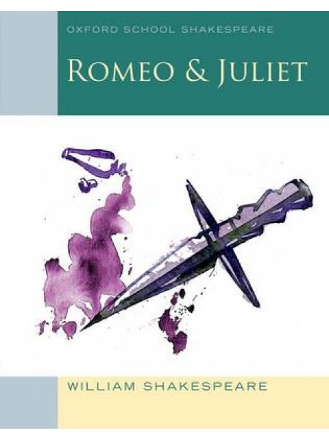 OXFORD SCHOOL SHAKESPEAR : ROMEO AND JULIET