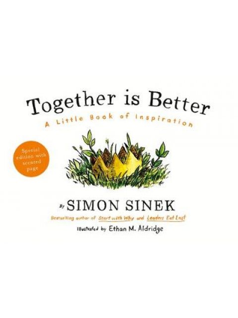 TOGETHER IS BETTER : A LITTLE BOOK OF INSPIRATION HC