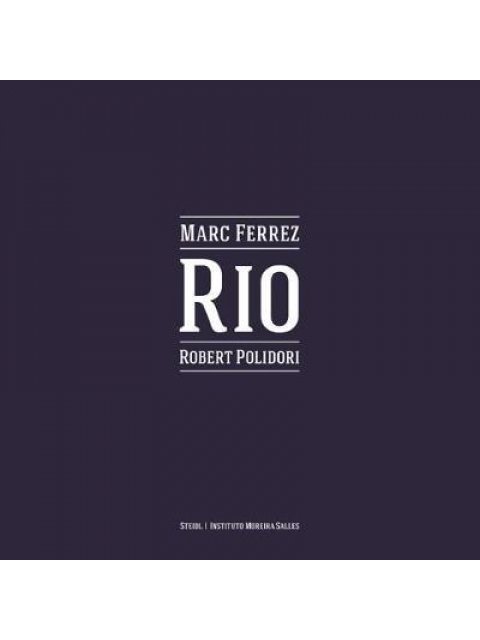 MARC FERREZ :ROBERT POLIDORI : RIO HC
