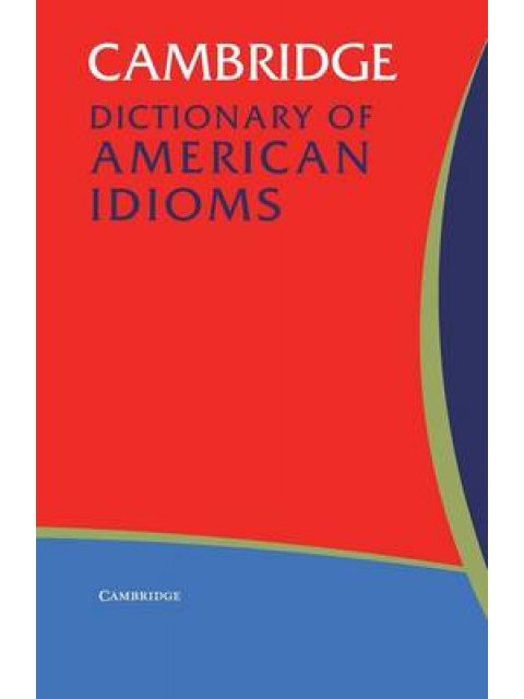 CAMBRIDGE DICTIONARY OF AMERICAN IDIOMS PB B