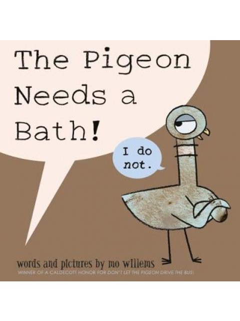 THE PIGEON NEEDS A BATH  PB
