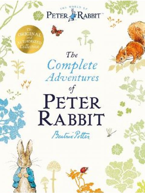 PETER RABBIT : THE COMPLETE ADVENTURES OF PETER RABBIT HC
