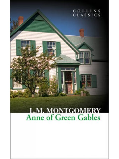 COLLINS CLASSICS : ANNE OF BREEN GABLES PB A FORMAT