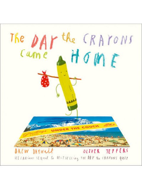 THE DAY THE CRAYONS CAME HOME  PB