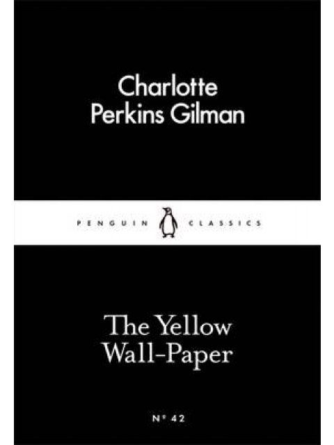 LITTLE BLACK CLASSICS : THE YELLOW WALL-PAPER PB
