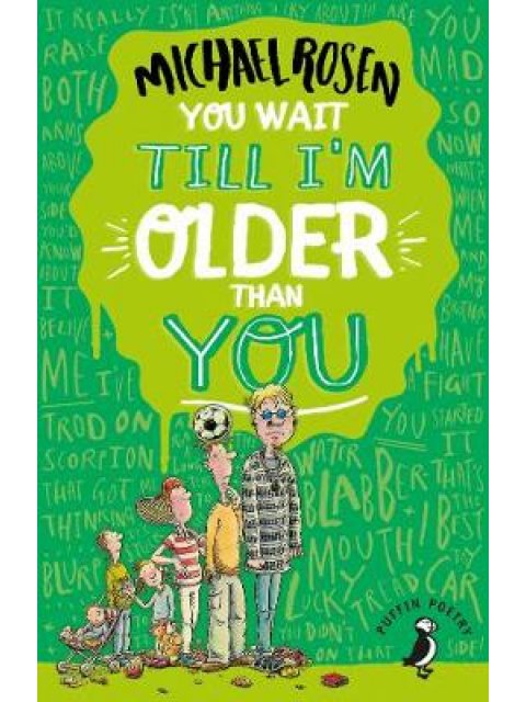 YOU WAIT TIL I'M OLDER THAN YOU! PB