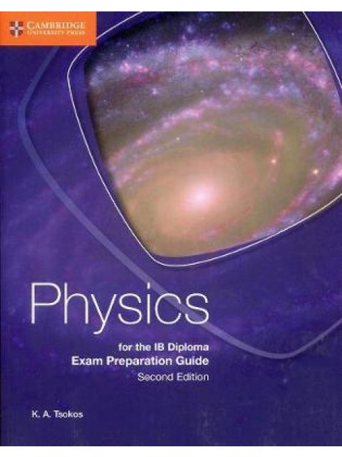 PHYSICS OF THE IB DIPLOMA EXAM PREPARATION GUIDE 2ND ED