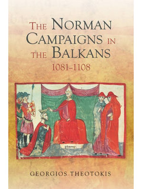 NORMAN CAMPAIGNS IN THE BALKANS  PB