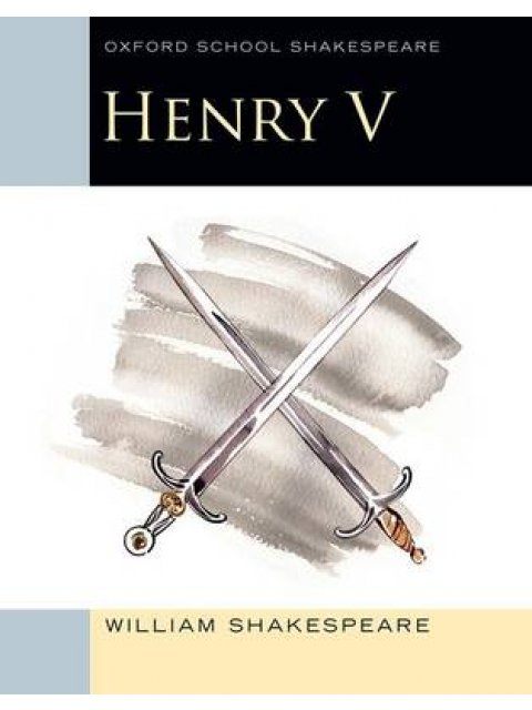 OXFORD SCHOOL SHAKESPEAR : HENRY V