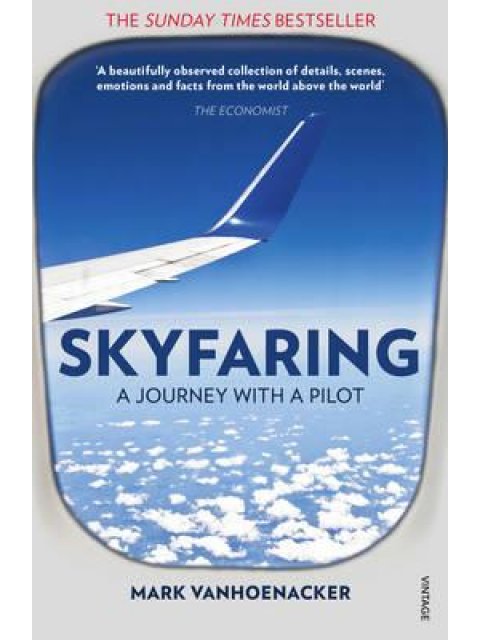 SKYFARING : A JOURNEY WITH A PILOT PB