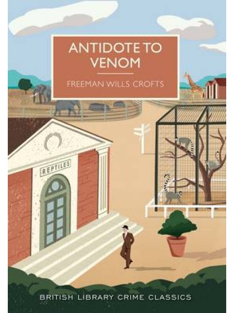 BRITISH LIBRARY CRIME CLASSICS : ANTIDOTE TO VENOM PB